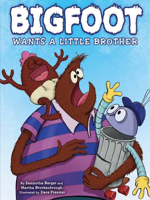 Title details for Bigfoot Wants a Little Brother by Martha Brockenbrough - Wait list
